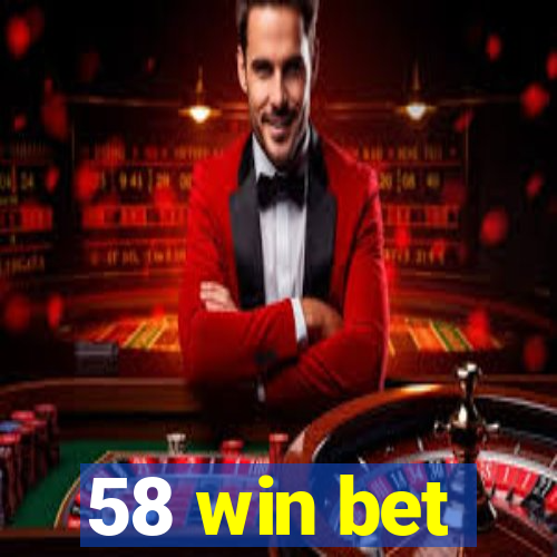 58 win bet